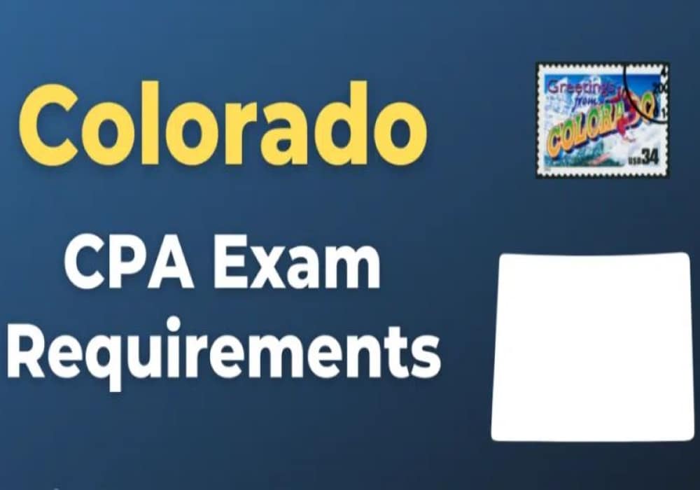 [2023] Colorado CPA Exam and License Requirements [IMPORTANT!]